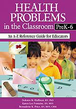 Health Problems in the Classroom  Pre K - Grade 6 - 11301
