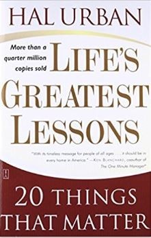 Life's Greatest Lessons: 20 Things that Matter, Psychology Additional Reading, by Hal Urban