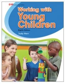 Working with Young Children, 8th Edition - Goodheart-Willcox Publisher ISBN 978-1-63126-024-7