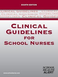 Clinical Guidelines for School Nurses - 2016/2017 - or newest available edition. 11914