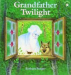 Follett - Grandfather Twilight by Barbara Berger Paperback - 34883P0
