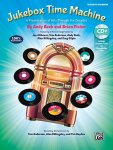 Jukebox Time Machine (A Presentation of Hits Through the Decades) by Andy Beck and Brian Fisher - Alfred Music Publishing Reproducible Book & Enhanced CD - 10631925