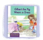 Gilbert the Pig Wears a Dress Pioneer Valley Books/G14sp