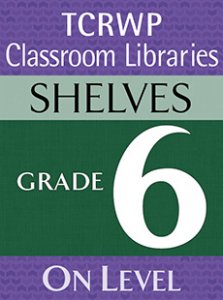 Lucy Calkins Units of Study - Grade 6 Libraries - ISBN - 978-0-325-09163-1